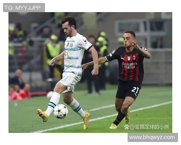 西甲惊现冷门切尔西小胜AC米兰全场焦点瞬间解析 西甲惊现冷门切尔西小胜AC米兰全场焦点瞬间解析